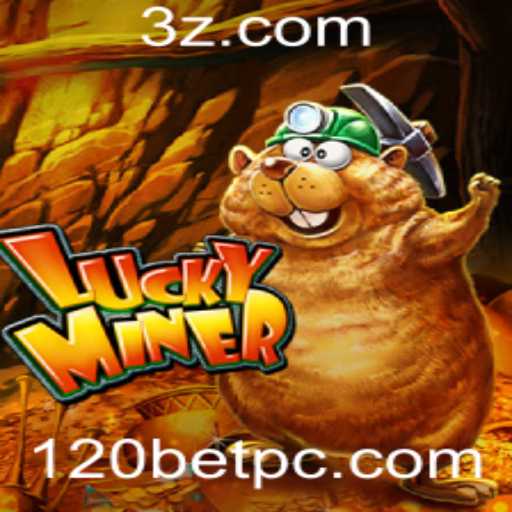LuckyMiner: Descubra o Novo Jogo de Aventura com 120bet